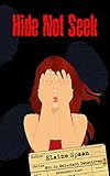 Hide Not Seek: a suspenseful cozy mystery (The Not So