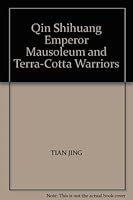Qin Shihuang Emperor Mausoleum and Terra-Cotta Warriors 7806288325 Book Cover