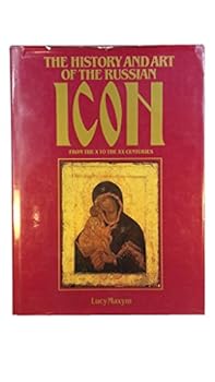 Hardcover The History and Art of the Russian Icon from the X to the XX Centuries (English and Russian Edition) Book
