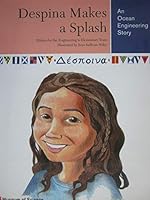 Despina Makes a Splah: An Ocean Engineering Story 1933758201 Book Cover