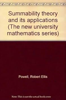 Hardcover Summability theory and its applications (The New university mathematics series) Book