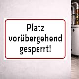 INDIGOS UG   Aluverbundplatte Schilder 3mm   Sicherheit   Platz vorübergehend gesperrt   300x200 mm   Hotel, Firma, Schutz, KITA, Arzt, Praxis, Wohnung