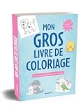  Mon gros livre de coloriage - 3-6 ans: Plus de 350 coloriages pour s\'amuser partout, tout le temps