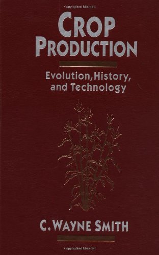 Crop Production: Evolution, History, and Technology