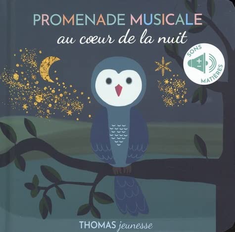 Promenade musicale au cœur de la nuit: Livre sonore bébé à toucher dès 6 mois avec grandes piles AAA alcalines incluses