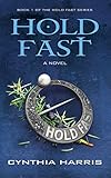 hold fast: book 1 of the hold fast series (english edition)