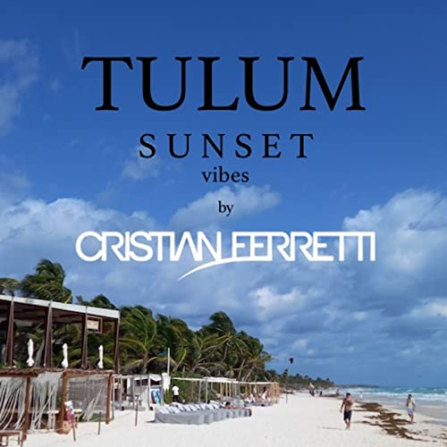 FUTURE IBIZA radio show, SUNSET VIBES TULUM