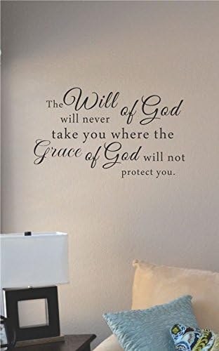 JS Artworks Vinilo decorativo para pared con texto en inglés "The Will of God Will Never Take You Where The Grace of God Will Not Protect You"