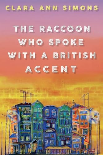The Raccoon Who Spoke with a British Accent B0FPQ53KHN Book Cover