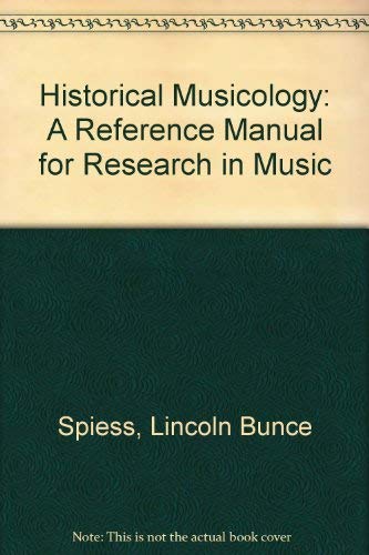 Buy Historical Musicology: A Reference Manual for Research in Music — BookShops.in