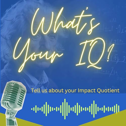 What's Your IQ=Impact Quotient? with Nancy Barbee