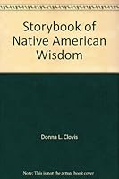 Storybook of Native American Wisdom 1889590002 Book Cover