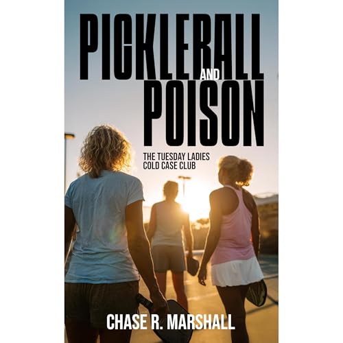 Pickleball and Poison Audiolibro Por Chase R Marshall arte de portada