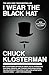 I Wear the Black Hat: Grappling with Villains (Real and Imagined)