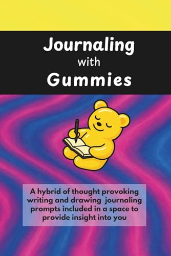 Journaling with Gummies: A hybrid of prompts and blank space to doodle and write while imbibing (but not required)