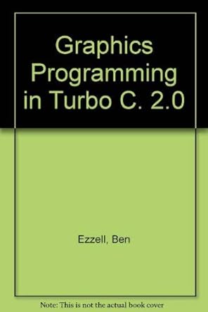Graphics Programming in Turbo C 2.0: 9780201194432: Computer Science ...