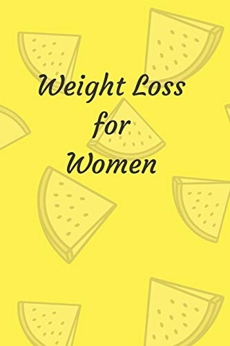 Weight Loss for Women: 6 x 9 inches 90 daily pages paperback (about 3 months/12 weeks worth) easily record and track your food consumption (breakfast, ... Perfect gift for fitness lovers, gym lovers.