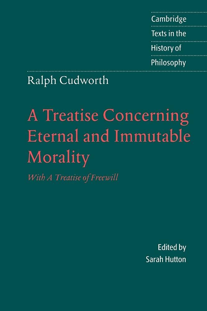 Ralph Cudworth: Treatise: With A Treatise of Freewill (Cambridge Texts in the History of Philosophy)