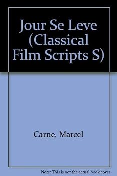 Hardcover Le jour se le`ve: A film, (Classic film scripts) Book