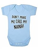 Don't Make Me Call My Nana Romper for Grandmas from The Baby Grand Children (6 Month, Blue)