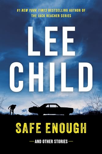 Safe Enough: Crime Stories by the Author of Jack Reacher