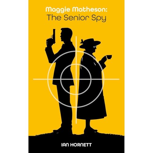 Maggie Matheson - The Senior Spy : Ian Hornett episode artwork