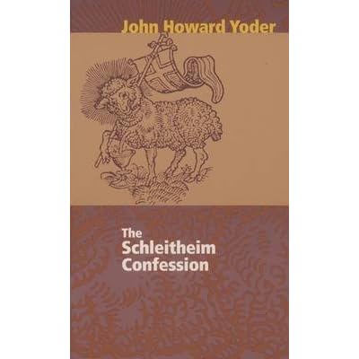 [(The Schleitheim Confession)] [Edited by John Howard Yoder ] published on