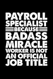 Photo Gallery payroll specialist gifts: payroll specialist notebook, funny notebook for coworker Photo Gallery payroll specialist gifts: payroll specialist notebook, funny notebook for coworker