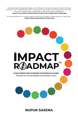 The IMPACT Roadmap: Scale Profit with Purpose for People and Planet™. Powered by the Sustainable Development Goals