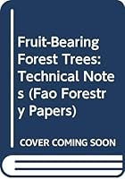 Fruit-Bearing Forest Trees: Technical Notes 9251012180 Book Cover