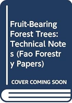 Paperback Fruit-Bearing Forest Trees: Technical Notes (Fao Forestry Papers) Book