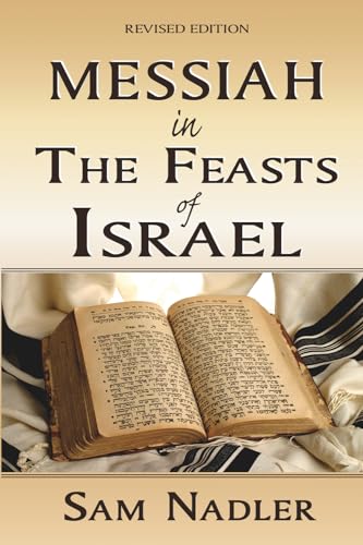 Messiah in the Feasts of Israel 1512210994 Book Cover