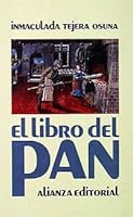El libro del pan/ The Book of the Bread (El Libro de bolsillo) 8420606081 Book Cover