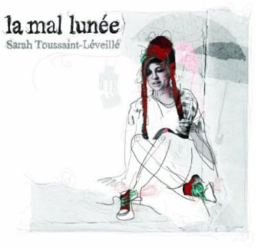 La Mal Lunee [Audio CD] Sarah Toussaint-Léveillé