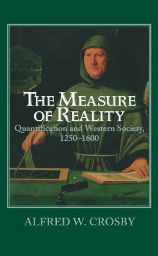 The Measure of Reality: Quantification in Western Europe, 1250–1600