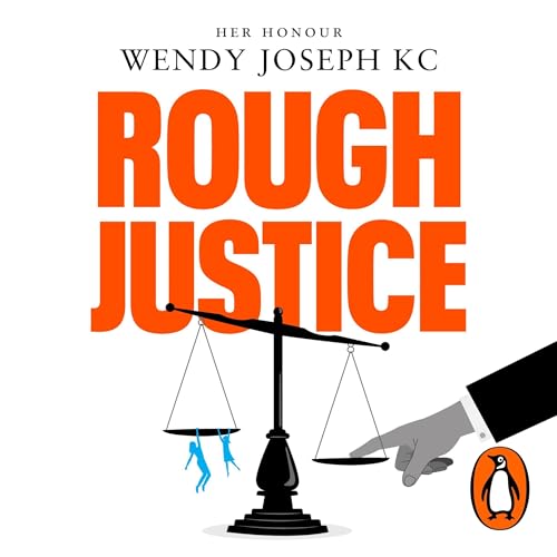 Rough Justice by Her Honour Wendy Joseph KC episode artwork