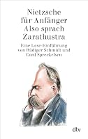 Nietzsche für Anfänger: Also sprach Zarathustra. Eine Lese-Einführung. 3423301244 Book Cover