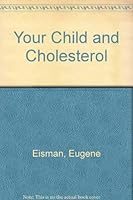 Your Child and Cholesterol 0811900347 Book Cover