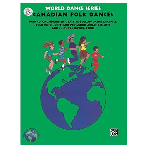 Canadian Folk Dances: Book & CD (World Dance Series)