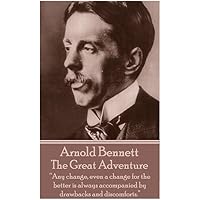 Arnold Bennett - The Great Adventure