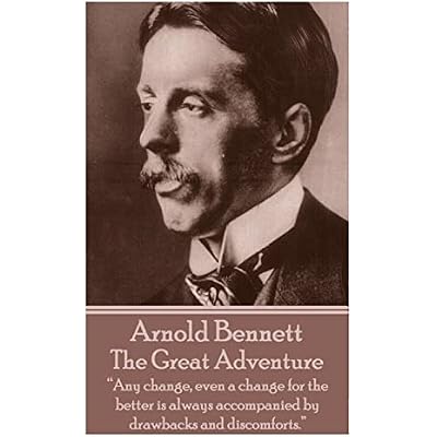 Arnold Bennett - The Great Adventure