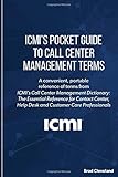 ICMI's Pocket Guide to Call Center Management Terms