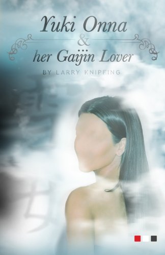 Yuki Onna And Her Gaijin Lover