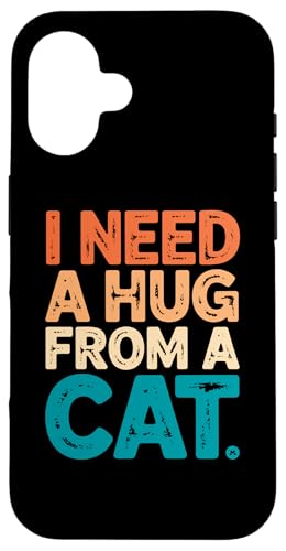 Funny I Need A Hug from a cat �X�}�z�P�[�X iPhone 16 �p