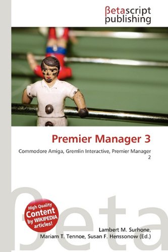 Premier Manager 3: Commodore Amiga, Gremlin Interactive, Premier Manager 2