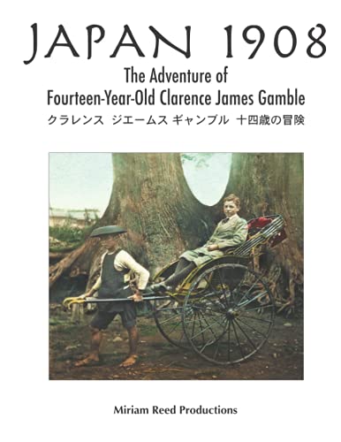 Japan 1908: The Adventure of Fourteen-Year-Old ... 1499118139 Book Cover
