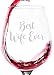 Best Wife Ever Wine Glass - Unique Christmas or Anniversary Gifts for Women, Wife, Her from Husband - Cool Xmas Gift Idea from Hubby - Fun Novelty Birthday Present for the Mrs, Wifey or Newlywed -13oz
