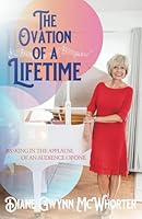 The Ovation of a Lifetime: Basking in the Applause of an Audience of One 1964046009 Book Cover
