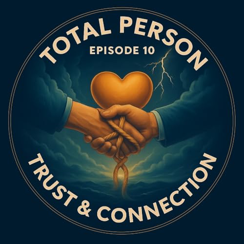 S1E10 &ndash; Trust and Connection