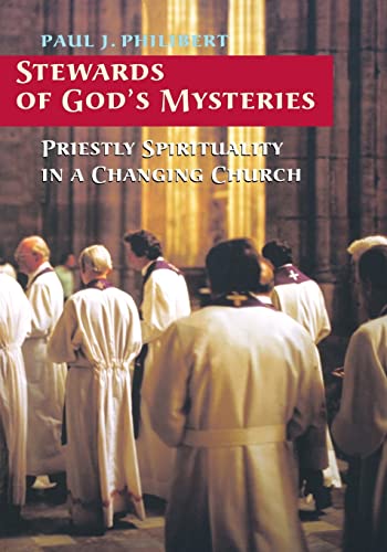 Stewards of God's Mysteries: Priestly Spirituality in a Changing Church